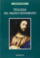 Teologia del Nuovo Testamento - Gnilka Joachim