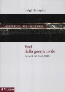 Copertina di 'Voci dalla guerra civile. Italiani nel 1943-1945'