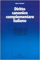 Diritto canonico complementare italiano. La normativa della CEI - Marchesi Mario