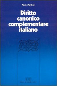 Copertina di 'Diritto canonico complementare italiano. La normativa della CEI'