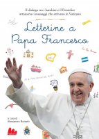 Letterine a Papa Francesco - Alessandra Buzzetti