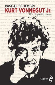 Copertina di 'Kurt Vonnegut Jr. Una biografia chimica'