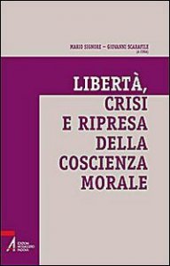 Copertina di 'Libertà: crisi e ripresa della coscienza morale'