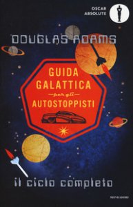 Copertina di 'Guida galattica per gli autostoppisti. Il ciclo completo'