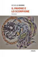 il pavone e lo scorpione - Buono Michelina