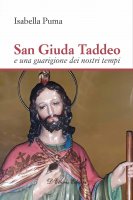 San Giuda Taddeo e una guarigione dei nostri tempi - Isabella Puma