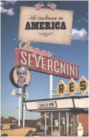 Un italiano in America - Severgnini Beppe
