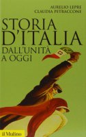 Storia d'Italia dall'Unit a oggi - Lepre Aurelio, Petraccone Claudia