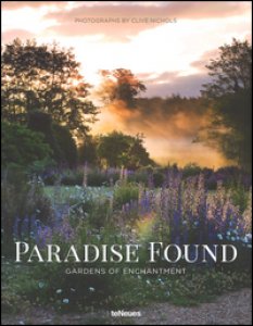 Copertina di 'Paradise found. Gardens of enchantment. Ediz. illustrata'
