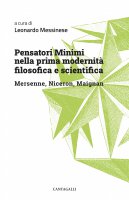 Pensatori Minimi nella prima modernit filosofica e scientifica - Leonardo Messinese