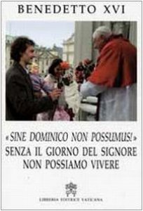 Copertina di 'Sine Dominico Non Possumus! Senza il Giorno del Signore non Possiamo Vivere'