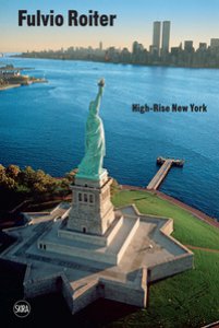Copertina di 'Fulvio Roiter. High-Rise New York. Ediz. illustrata'