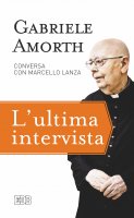 L' ultima intervista - Gabriele Amorth