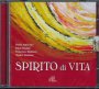 Spirito di vita. CD - P. Auricchio, F. Baggio, F. Buttazzo, M. Zambuto