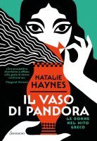 Il vaso di Pandora - Natalie Haynes