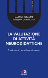 Copertina di 'La valutazione di attività neurodidattiche. Fondamenti, tecniche e strumenti'