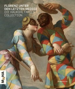 Copertina di 'Florenz unter den letzten Medici. Die Haukohl family collection'