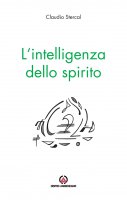 L' intelligenza dello spirito - Claudio Stercal