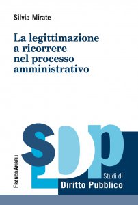 Copertina di 'La legittimazione a ricorrere nel processo amministrativo'
