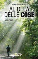 Al di l� delle cose - Carlo Carretto
