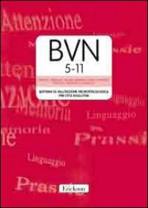 Copertina di 'BVN 5-11. Batteria di valutazione neuropsicologica per l'età evolutiva. Con CD-ROM'