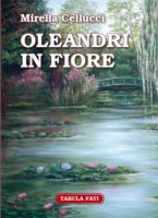 Oleandri in fiore - Mirellla Cellucci