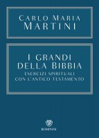 I grandi della Bibbia - Carlo Maria Martini