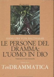 Copertina di 'Teodrammatica [vol_2] / Le persone del dramma: l'Uomo in Dio'