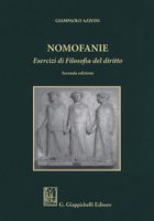 Nomofanie. Esercizi di Filosofia del diritto - Azzoni Giampaolo