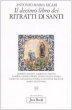 Il decimo libro dei ritratti di santi - Sicari Antonio M.