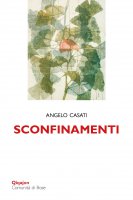 Sconfinamenti - Angelo Casati