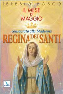 Copertina di 'Mese di maggio consacrato alla Madonna Regina dei  Santi'