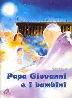 Papa Giovanni e i bambini - Panzetti Aldina