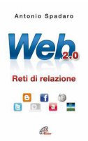 Web 2.0. Reti di relazione - Spadaro Antonio