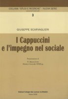I cappuccini e l'impegno nel sociale - Giuseppe Scarvaglieri