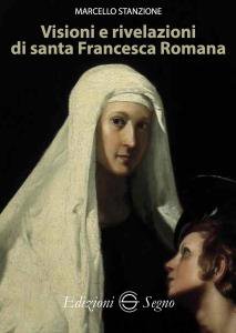 Copertina di 'Visioni e rivelazioni di santa Francesca Romana'