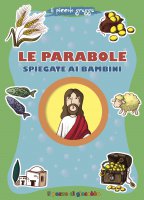 Le parabole spiegate ai bambini - Francesca Fabris, Sara Benecino