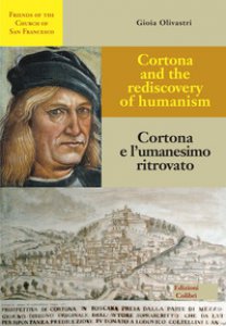 Copertina di 'Cortona e l'umanesimo ritrovato-Cortona and the rediscovery of humanism. Ediz. bilingue'
