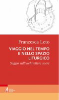 Viaggio nel tempo e nello spazio liturgico - Francesca Leto