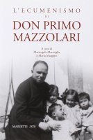 L'ecumenismo di don Primo Mazzolari - AA. VV.