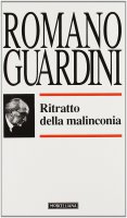 Ritratto della malinconia - Romano Guardini