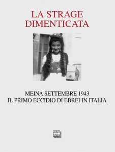 Copertina di 'Strage dimenticata. Meina settembre 1943. Il primo eccidio di ebrei in Italia. (La)'
