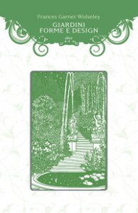 Copertina di 'Giardini, forme e design'