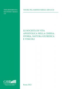 Copertina di 'Le società di vita apostolica nella chiesa: storia, natura giuridica e vincoli'