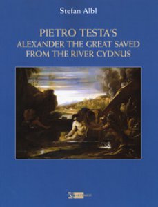 Copertina di 'Pietro Testa's Alexander the great saved from the rive. Ediz. a colori'