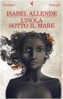 L' isola sotto il mare - Allende Isabel