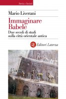 Immaginare Babele - Mario Liverani