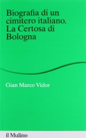 Biografia di un cimitero italiano - Vidor Gian Marco