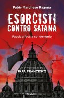 Esorcisti contro Satana - Fabio Marchese Ragona