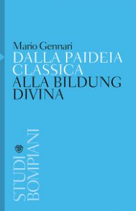 Copertina di 'Dalla paideia classica alla Bildung divina'